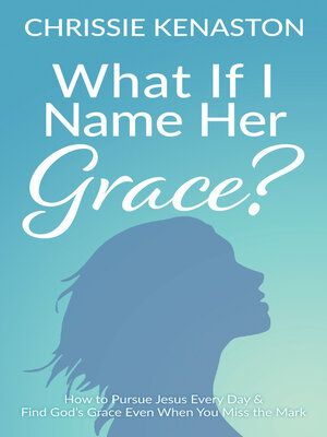cover image of What If I Name Her Grace?